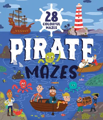 Piraten-Labyrinthe: 25 bunte Labyrinthe - Pirate Mazes: 25 Colorful Mazes