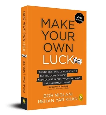 Machen Sie Ihr Glück selbst: Wie Sie Ihre Erfolgschancen im Vertrieb, bei Start-ups, in der Karriere und im Leben erhöhen können - Make Your Own Luck: How to Increase Your Odds of Success in Sales, Startups, Corporate Career and Life