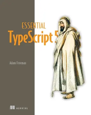 Essential Typescript 5, Dritte Ausgabe - Essential Typescript 5, Third Edition