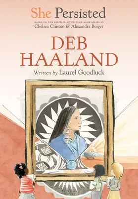 Sie hat durchgehalten: Deb Haaland - She Persisted: Deb Haaland