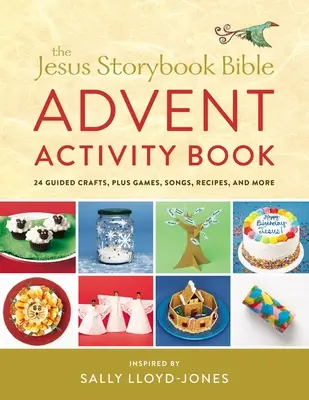 Das Adventsbuch der Jesus Storybook Bible: 24 Bastelanleitungen, Spiele, Lieder, Rezepte und mehr - The Jesus Storybook Bible Advent Activity Book: 24 Guided Crafts, Plus Games, Songs, Recipes, and More