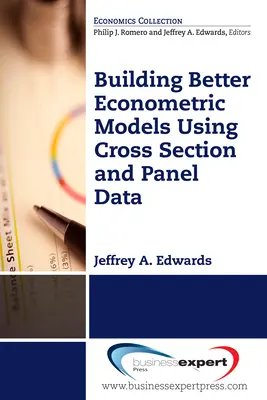 Bessere ökonometrische Modelle mit Querschnitts- und Paneldaten erstellen - Building Better Econometric Models Using Cross Section and Panel Data