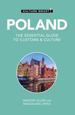 Polen - Culture Smart!: Der unverzichtbare Leitfaden für Brauchtum und Kultur - Poland - Culture Smart!: The Essential Guide to Customs & Culture
