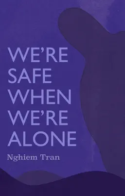 Wir sind sicher, wenn wir allein sind - We're Safe When We're Alone