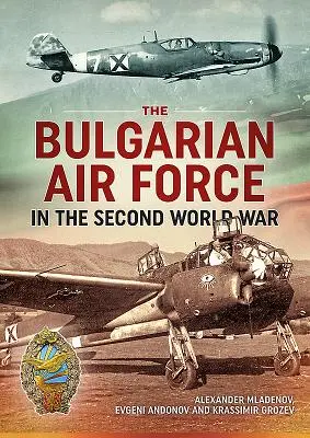 Die bulgarische Luftwaffe im Zweiten Weltkrieg - The Bulgarian Air Force in the Second World War