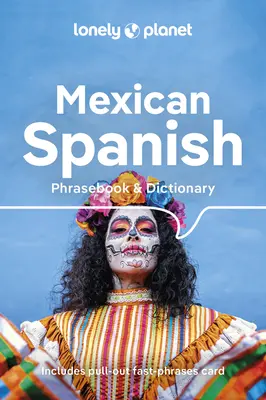 Lonely Planet Mexikanisches Spanisch Sprachführer & Wörterbuch 6 - Lonely Planet Mexican Spanish Phrasebook & Dictionary 6