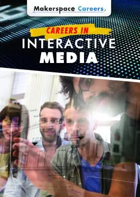 Karrieren in den interaktiven Medien - Careers in Interactive Media