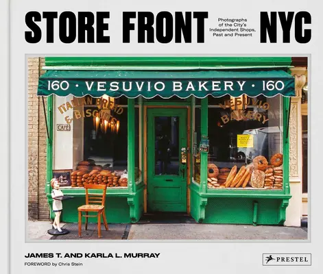 Store Front NYC: Fotografien der unabhängigen Geschäfte der Stadt, Vergangenheit und Gegenwart - Store Front NYC: Photographs of the City's Independent Shops, Past and Present