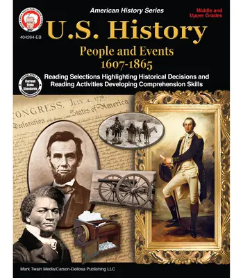 US-Geschichte, Klassen 6 - 12: Menschen und Ereignisse 1607-1865 - U.S. History, Grades 6 - 12: People and Events 1607-1865