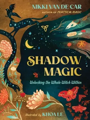 Schattenmagie: Die ganze Hexe in sich freilegen - Shadow Magic: Unlocking the Whole Witch Within