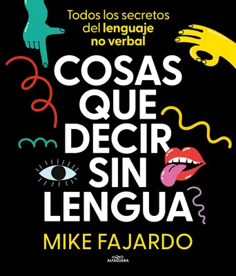 Cosas Que Decir Sin Lengua / Dinge, die wir sagen, ohne den Mund zu öffnen - Cosas Que Decir Sin Lengua / Things We Say Without Even Opening Our Mouths