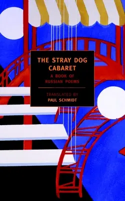 Das Kabarett des streunenden Hundes: Ein Buch mit russischen Gedichten - The Stray Dog Cabaret: A Book of Russian Poems