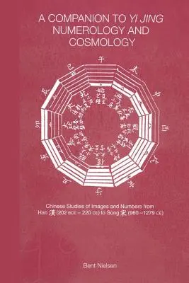 Ein Begleitbuch zur Yi Jing Numerologie und Kosmologie - A Companion to Yi Jing Numerology and Cosmology