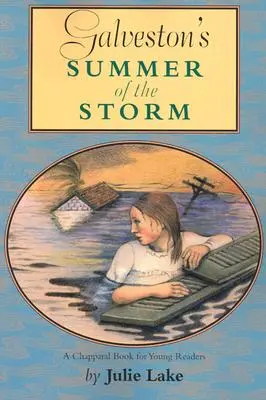 Der Sommer des Sturms in Galveston - Galveston's Summer of the Storm
