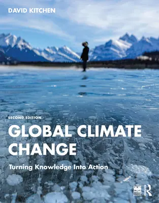 Globaler Klimawandel: Wissen in Handeln verwandeln - Global Climate Change: Turning Knowledge Into Action