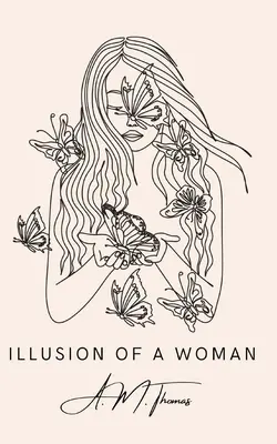 Die Illusion einer Frau - Illusion of a Woman