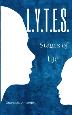 L.Y.T.E.S.-Stadien des Lebens - L.Y.T.E.S. Stages of Life