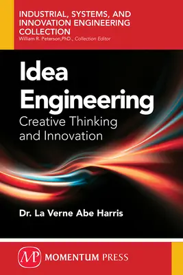 Idea Engineering: Kreatives Denken und Innovation - Idea Engineering: Creative Thinking and Innovation