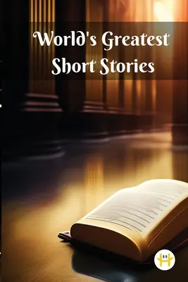 Die großartigsten Kurzgeschichten der Welt - World's Greatest Short Stories