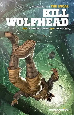 Der Incal: Töte Wolfskopf - The Incal: Kill Wolfhead