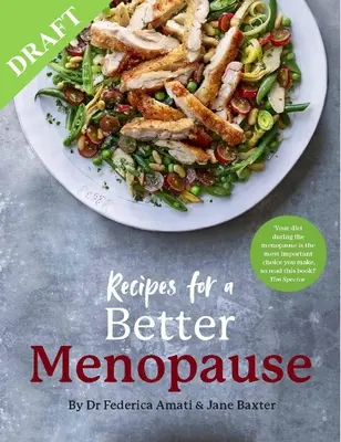 Rezepte für eine bessere Menopause: Ein lebensverändernder, positiver Ansatz für die Ernährung vor, während und nach der Menopause - Recipes for a Better Menopause: A Life-Changing, Positive Approach to Nutrition for Pre, Peri and Post Menopause