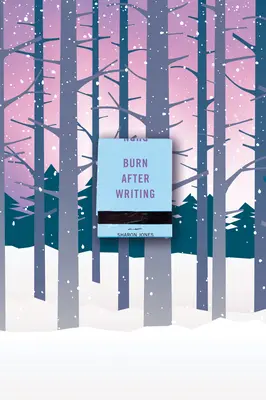 Brennen nach dem Schreiben (Snowy Forest) - Burn After Writing (Snowy Forest)