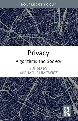 Privatsphäre: Algorithmen und Gesellschaft - Privacy: Algorithms and Society