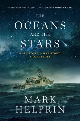 Die Ozeane und die Sterne: Eine Meeresgeschichte, eine Kriegsgeschichte, eine Liebesgeschichte (ein Roman) - The Oceans and the Stars: A Sea Story, a War Story, a Love Story (a Novel)