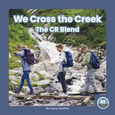 Wir überqueren den Bach: Der Cr Blend - We Cross the Creek: The Cr Blend