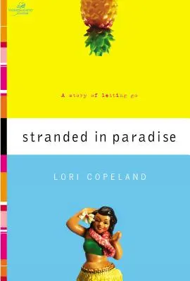 Gestrandet im Paradies: Eine Geschichte des Loslassens - Stranded in Paradise: A Story of Letting Go