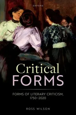 Kritische Formen: Formen der Literaturkritik, 1750-2020 - Critical Forms: Forms of Literary Criticism, 1750-2020