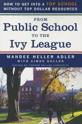 Von der öffentlichen Schule in die Ivy League: Wie man ohne teure Mittel an eine Top-Schule kommt - From Public School to the Ivy League: How to Get Into a Top School Without Top Dollar Resources