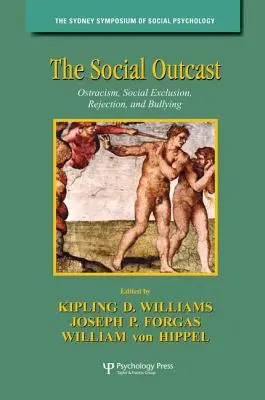 Der soziale Außenseiter: Ächtung, soziale Ausgrenzung, Ablehnung und Mobbing - The Social Outcast: Ostracism, Social Exclusion, Rejection, and Bullying