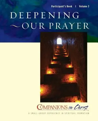 Vertiefung unseres Gebets - Teilnehmerbuch: Gefährten in Christus - Deepening Our Prayer Participant's Book: Companions in Christ