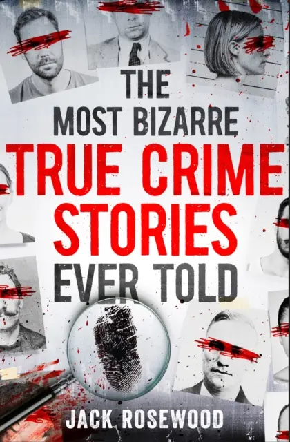 Die bizarrsten wahren Kriminalgeschichten aller Zeiten - 20 unvergessliche und verdrehte wahre Kriminalfälle, die Sie verfolgen werden - Most Bizarre True Crime Stories Ever Told - 20 Unforgettable and Twisted True Crime Cases That Will Haunt You