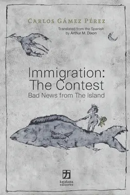 Einwanderung: Der Wettbewerb: Schlechte Nachrichten von der Insel - Immigration: The Contest: Bad News from The Island