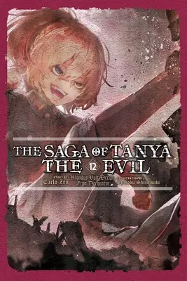 Die Saga von Tanya der Bösen, Band 12 (Light Novel) - The Saga of Tanya the Evil, Vol. 12 (Light Novel)