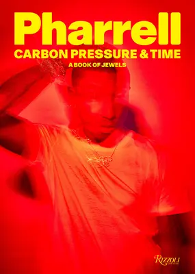 Pharrell: Kohlenstoff, Druck & Zeit: Ein Buch der Juwelen - Pharrell: Carbon, Pressure & Time: A Book of Jewels