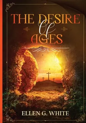 Das Verlangen der Zeitalter - The Desire of Ages