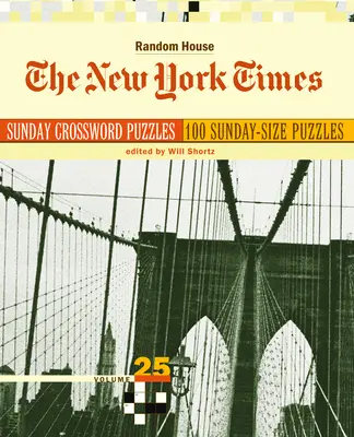 Die New York Times Sonntags Kreuzworträtsel, Band 25 - The New York Times Sunday Crossword Puzzles, Volume 25