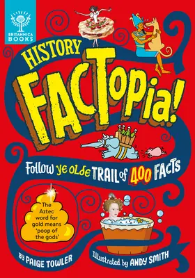 Geschichte Factopia! Auf den Spuren von 400 Fakten - History Factopia!: Follow Ye Olde Trail of 400 Facts