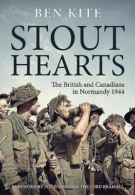 Tapfere Herzen: Die Briten und Kanadier in der Normandie 1944 - Stout Hearts: The British and Canadians in Normandy 1944