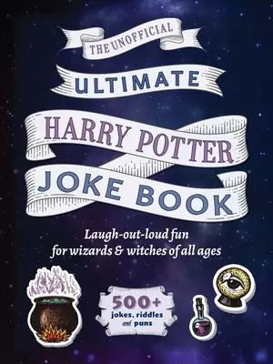 Das ultimative Zaubererwelt-Witzbuch: Lautes Lachen für Harry-Potter-Fans aller Altersgruppen - The Ultimate Wizarding World Joke Book: Laugh-Out-Loud Fun for Harry Potter Fans of All Ages