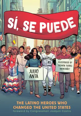 S, Se Puede: Die Latino-Helden, die die Vereinigten Staaten veränderten - S, Se Puede: The Latino Heroes Who Changed the United States