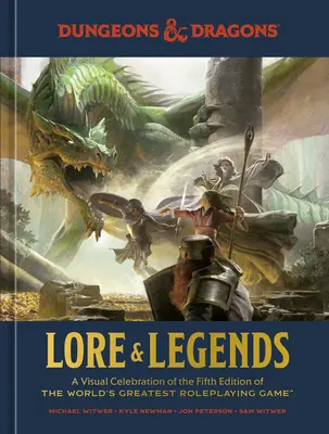 Überlieferungen & Legenden: Eine visuelle Würdigung der fünften Edition des größten Rollenspiels der Welt (Dungeons & Dragons) - Lore & Legends: A Visual Celebration of the Fifth Edition of the World's Greatest Roleplaying Game (Dungeons & Dragons)