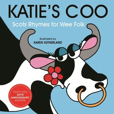 Katie's Coo: Schottische Reime für kleine Leute - Katie's Coo: Scots Rhymes for Wee Folk