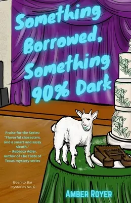 Etwas Geliehenes, etwas 90% Dunkles - Something Borrowed, Something 90% Dark