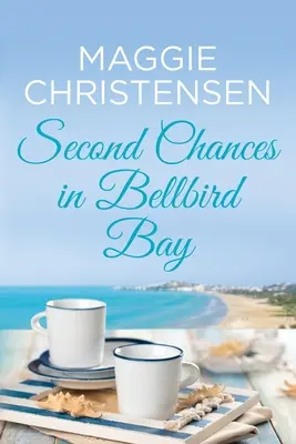 Zweite Chancen in Bellbird Bay: Eine fesselnde Geschichte, die das Herz höher schlagen lässt - Second Chances in Bellbird Bay: A captivating story to tug on your heartstrings