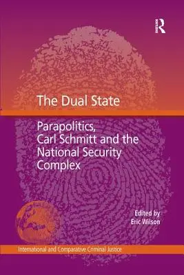 Der Doppelstaat: Parapolitik, Carl Schmitt und der nationale Sicherheitskomplex - The Dual State: Parapolitics, Carl Schmitt and the National Security Complex