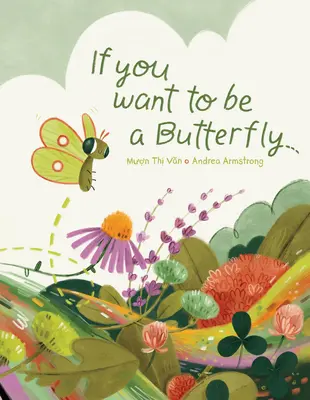 Wenn du ein Schmetterling sein willst - If You Want to Be a Butterfly